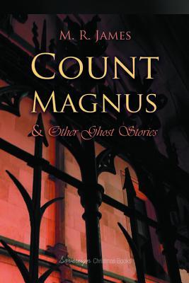 Count Magnus and Other Ghost Stories