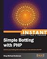 Instant Simple Botting with PHP