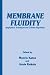 Membrane Fluidity: Biophysical Techniques and Cellular Regulation (Experimental Biology and Medicine, 1)