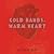 Cold Hands, Warm Heart