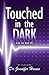 Touched in the Dark (Dr. Tori #2)