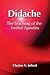 Didache: The Teaching of the Twelve Apostles (Early Christian Apocrypha) (Early Christian Apocrypha, 5)