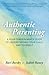 Authentic Parenting: A Four-Temperaments Guide to Understanding Your Child and Yourself