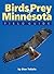 Birds of Prey of Minnesota Field Guide