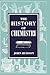 The History of Chemistry