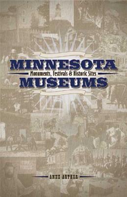 Minnesota Museums, Monuments and Festivals