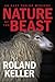 Nature of the Beast by Roland Keller