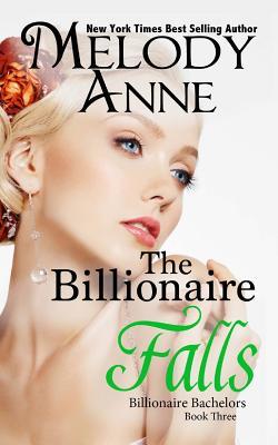 The Billionaire Falls (Billionaire Bachelors, #3)