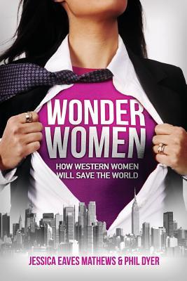Wonder Women: How Western Women Will Save the World