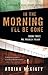 In the Morning I'll Be Gone...