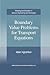 Boundary Value Problems for Transport Equations (Modeling and Simulation in Science, Engineering and Technology)