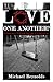 Love One Another?: A Journey Toward Deeper Friendships