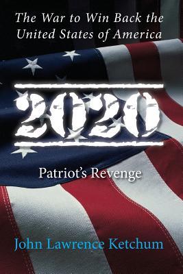 2020: Patriot's Revenge