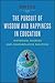 The Pursuit of Wisdom and Happiness in Education: Historical Sources and Contemplative Practices