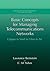 Basic Concepts for Managing Telecommunications Networks: Copper to Sand to Glass to Air (Network and Systems Management)