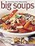 Warming And Welcoming Big Soups by Debra Mayhew