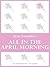 All in the April Morning
