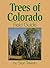 Trees of Colorado Field Guide (Tree Identification Guides)