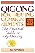 Qigong for Treating Common Ailments: The Essential Guide to Self Healing (Practical TCM)