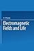 Electromagnetic Fields and Life