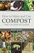 How to Make and Use Compost: The Ultimate Guide
