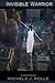Invisible Warrior-A Memoir