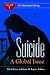 Suicide: A Global Issue [2 ...