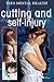 Cutting and Self-Injury (Teen Mental Health)