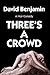 Three's a Crowd: A Noir Comedy