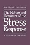 The Nature and Treatment of the Stress Response: A Practical Guide for Clinicians