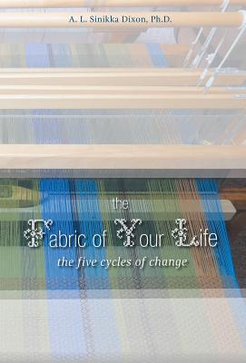 The Fabric of Your Life: the five cycles of change