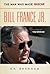 Bill France Jr.: The Man Wh...
