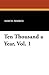 Ten Thousand a Year, Vol. 1