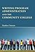 Writing Program Administration and the Community College