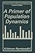 A Primer of Population Dyna...