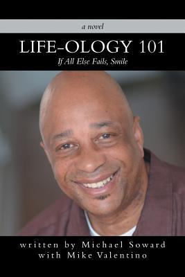 Life-Ology 101: If All Else Fails, Smile
