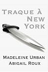 Traque à New York by Madeleine Urban