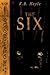 The Six by K.B. Hoyle The Six by K.B. Hoyle