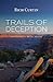 Trails of Deception by Rich Curtin