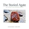 The Storied Agate: 100 Unique Lake Superior Agates The Storied Agate: 100 Unique Lake Superior Agates