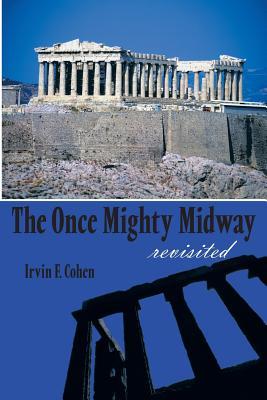 The Once Mighty Midway Revisited
