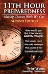 11th Hour Preparedness - 2nd Edition: Making Choices While We Can