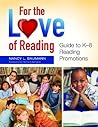 For the Love of Reading: Guide to K–8 Reading Promotions