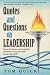 Quotes and Questions on Leadership by Tom Quick