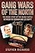 Gang Wars of the North: The Inside Story of the Deadly Battle Between VIV Graham and Lee Duffy