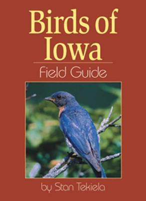 Birds of Iowa Field Guide (Bird Identification Guides)