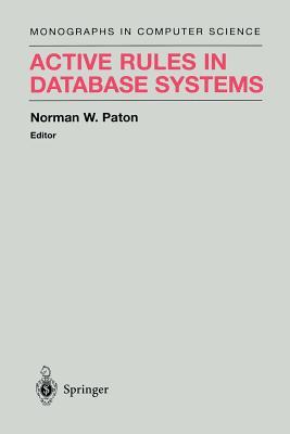 Active Rules in Database Systems (Monographs in Computer Science)