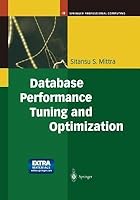 Database Performance Tuning and Optimization: Using Oracle