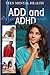 ADD and ADHD (Teen Mental Health, 3)