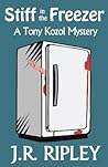 Stiff In The Freezer (Tony Kozol Mystery)
